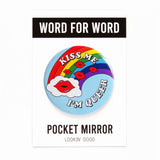 KISS ME I'M QUEER <br> Pocket Mirror