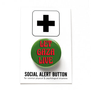 A round olive green pinback button that reads LET GAZA LIVE in a red art nouveau font. The button is on a Social Alert Button branded backing card.