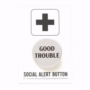 GOOD TROUBLE <br> Pinback Button