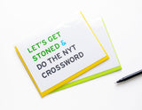 LET'S GET STONED & DO THE NYT CROSSWORD<br> Greeting Card
