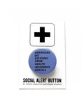 A round 1.25" pinback button that reads AMERICANS DIE EVERYDAY FROM HEALTH INSURANCE DENIALS. Badge is pinned to a Social Alert Button backing card.