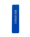 A deep bright blue vertical bookmark that reads BIBLIOPHILE in silver foil embossed text.