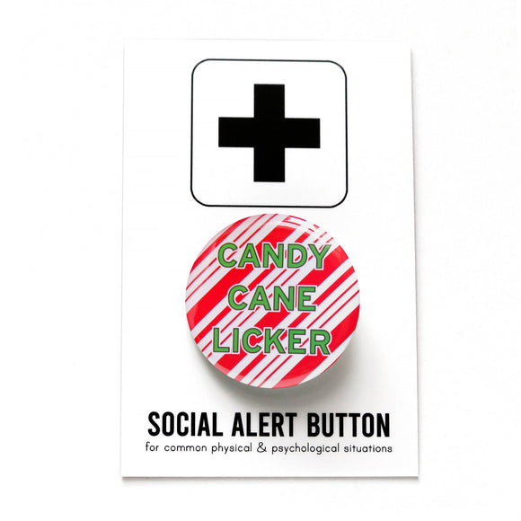 Round pinback button that says CANDY CANE LICKER. Bright green text on a candy cane striped background.