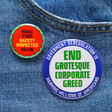 Two different size round pinback buttons that deal with food safety and deregulation