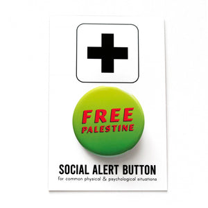 A round neon green ombre pinback button that reads FREE PALESTINE in 2 lines of red text. The button is on a SOCIAL ALERT BUTTON branded backing card.