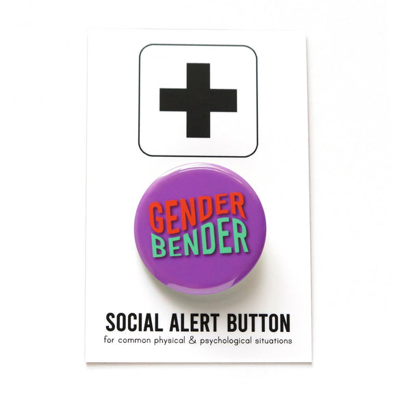 Round pinback button reading GENDER BENDER in Orange & light teal on a purple background. The button is on a white card with a black plus sign at the top, at the bottom is reads Social Alert Button for common physical, psychological & social situations