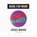 GENDER BENDER <br> Pocket Mirror