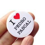 I LOVE PEDRO PASCAL <br> Pinback Button