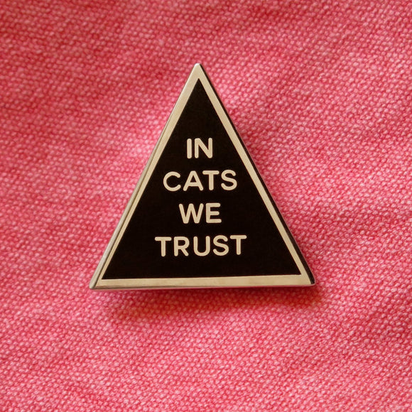 IN CATS WE TRUST <br> Enamel Pin