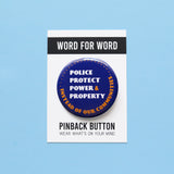 POLICE PROTECT POWER & PROPERTY <br> 2.25" Pinback Button