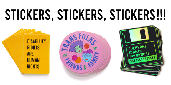 Stacks of 3 colorful sticker designs, for disability rights, trans folks and data collection