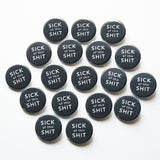 SICK OF THIS SHIT <br> Pinback Button