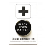 Round pinback button that says BLACK LIVES MATTER. White, text on a black background