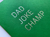 DAD JOKE CHAMP Hot Foil Greeting Card