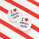 I LOVE FERAL CATS <br> Pinback Button