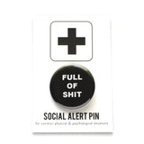 A round black button that reads FULL OF SHIT in white text. Badge is on a Social Alert Button backing card.