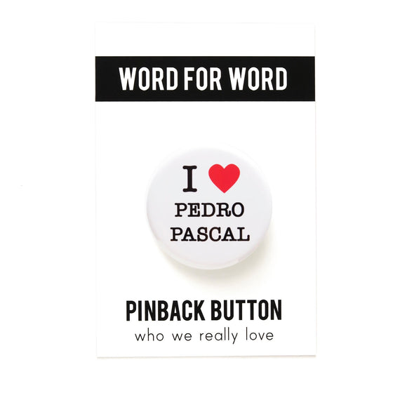 I LOVE PEDRO PASCAL <br> Pinback Button