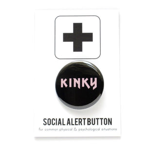 KINKY <br> Pinback Button