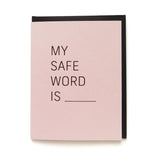 MY SAFE WORD IS... <br> Hot Foil Valentine's Greeting Card