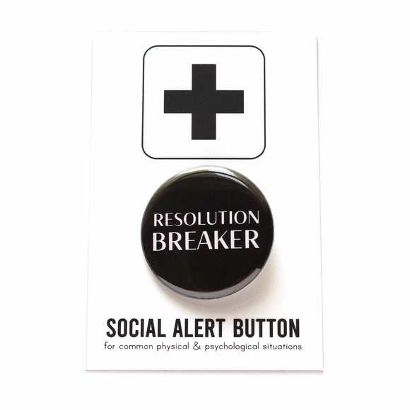 Shiny black button, which reads RESOLUTION BREAKER