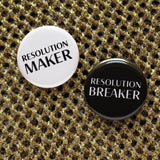 RESOLUTION MAKER <br> Pinback Button