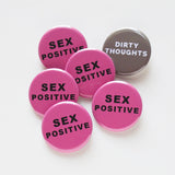 SEX POSITIVE <br> Pinback Button