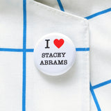 I LOVE STACEY ABRAMS <br> Pinback Button