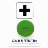 Round pinback button that says BROKE. Dark green text on a kelly green background.