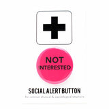 NOT INTERESTED <br> Pinback Button