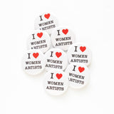 I LOVE WOMEN ARTISTS <br> Pinback Button